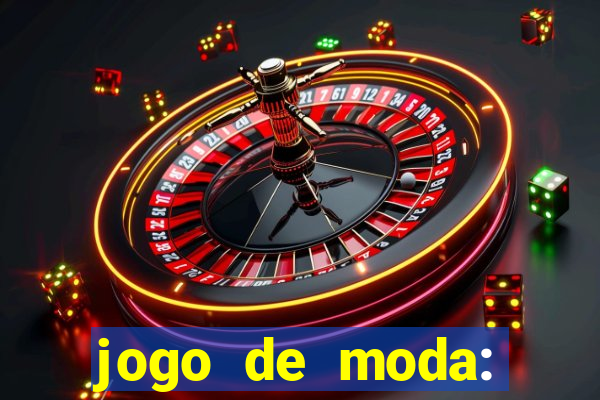 jogo de moda: maquiagem vestir